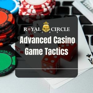 Royal Circle Club - Royal Circle Club Advanced Casino Game Tactics - royalcc1