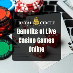 Royal Circle Club - Royal Circle Club Benefits of Live Casino Games Online - royalcc1
