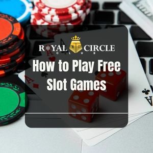 Royal Circle Club - Royal Circle Club How to Play Free Slot Games - royalcc1