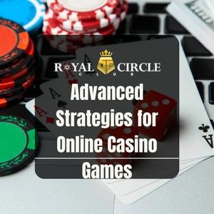 Royal Circle Club - Royal Circle Club Advanced Strategies for Online Casino Games - royalcc1